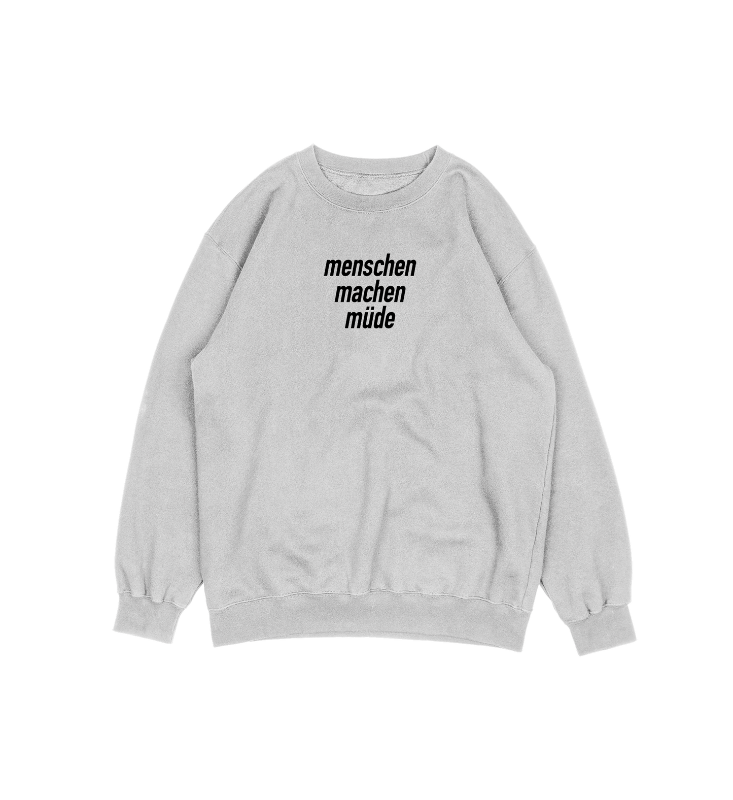 Menschen machen müde Sweater